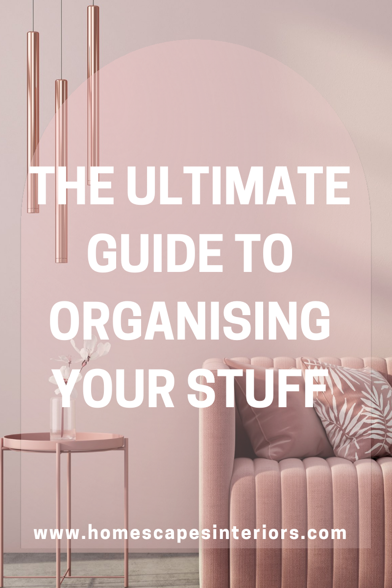 The Ultimate Guide to Organising Your Stuff